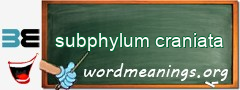 WordMeaning blackboard for subphylum craniata